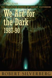 We Are for the Dark (1987-90) Read online
