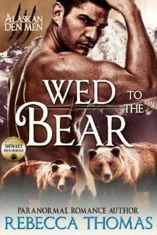 Wed to the Bear (Denali Den Book 2) Read online