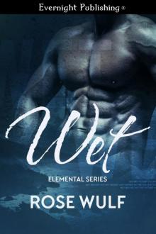 Wet (Elemental 1) Read online