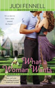 What a Woman Wants (A Manley Maids Novel) Read online