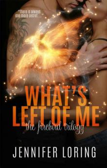 What's Left Of Me (The Firebird Trilogy Book 2) Read online