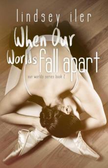 When Our Worlds Fall Apart Read online