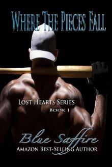 Where The Pieces Fall : Lost Hearts (Lost Hearts Series Book 1) Read online