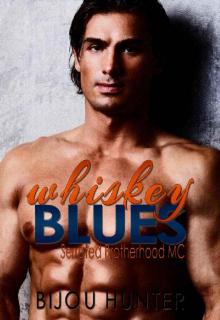 Whiskey Blues: A Second Chance Romance (Serrated Brotherhood MC Book 2) Read online