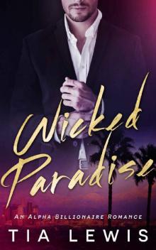 Wicked Paradise: An Alpha Billionaire Romance Read online