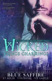 Wicked Prince Charmings: Blue Saffire & Co. Fairy Tales Read online