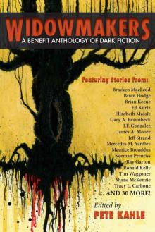 Widowmakers: A Benefit Anthology of Dark Fiction