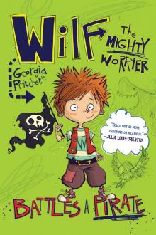 Wilf the Mighty Worrier--Battles a Pirate Read online