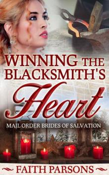 Winning The Blacksmith's Heart (Mail-Order Brides of Salvation 5) Read online
