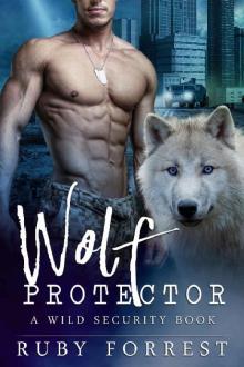 Wolf Protector_A Wild Security Book Read online