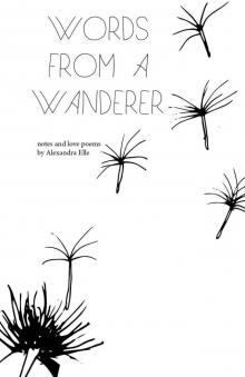 Words from a Wanderer (Notes and Love Poems)