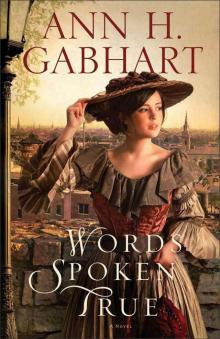 Words Spoken True: A Novel Read online