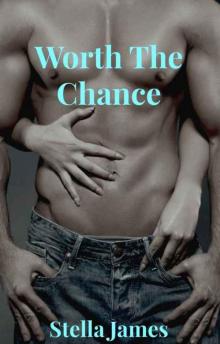 Worth The Chance (Blue Falls #1) Read online