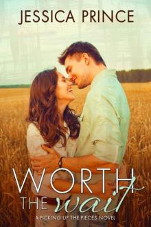 Worth the Wait (Picking up the Pieces #4) Read online