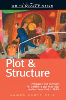 Write Great Fiction--Plot & Structure
