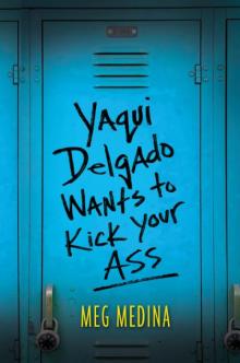 Yaqui Delgado Wants to Kick Your Ass Read online
