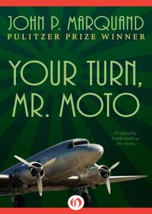 Your Turn, Mr. Moto Read online