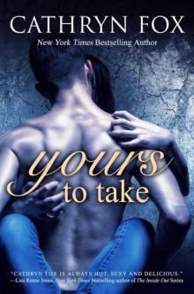 Yours to Take Read online