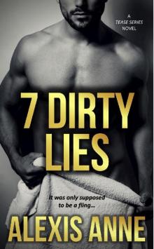 7 Dirty Lies: a Tease Novel Read online