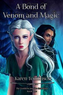 A Bond of Venom and Magic (The Goddess and the Guardians Book 1) Read online