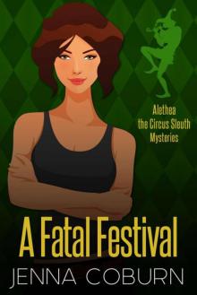 A FATAL FESTIVAL (Alethea, The Circus Sleuth Book 3) Read online