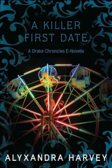 A Killer First Date: A Drake Chronicles Novella Read online