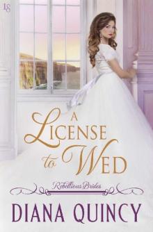 A License to Wed: Rebellious Brides Read online