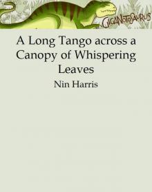 A Long Tango across a Canopy of Whispering Leaves