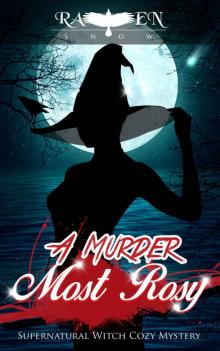 A Murder Most Rosy: Supernatural Witch Cozy Mystery (Harper “Foxxy” Beck Series Book 3) Read online