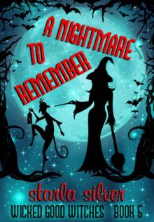 A Nightmare to Remember (Wicked Good Witches Book 5) Read online