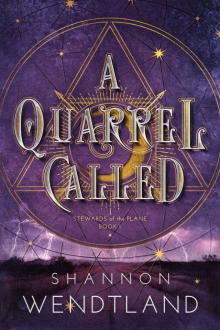 A Quarrel Called: Stewards Of The Plane Book 1 Read online
