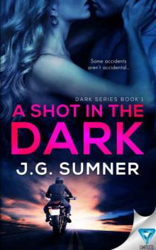 A Shot in the Dark (Dark #1) Read online