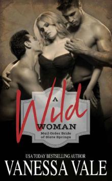 A Wild Woman: Mail Order Bride of Slate Springs Read online