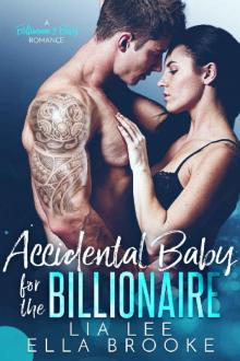 Accidental Baby for the Billionaire (A Billionaire's Baby Romance) Read online