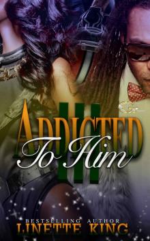 ADDICTED TO HIM 3 Read online