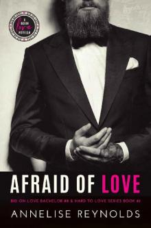 Afraid of Love: Bid on Love Series Bachelor #8 & Hard to Love Book #1 Read online