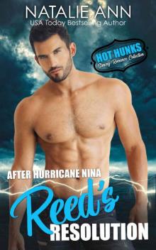 After Hurricane Nina, Reed's Resolution (Hot Hunks-Steamy Romance Collection Book 1) Read online