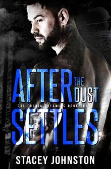 After the Dust Settles (California Dreaming Book 3) Read online