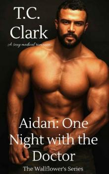 Aidan: One Night With The Doctor (The Wallflower's series Book 7) Read online