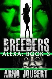 Alexa Book 3 (Mystery, Thriller, Suspense starring Alexa Guerra, The Female Jack Reacher): Breeders (Alexa - The Series) Read online