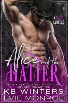 Alice And The Hatter_A Dirty Fairytale Romance Read online