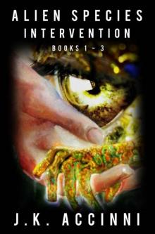 Alien Species Intervention: Books 1-3: An Alien Apocalyptic Saga (Species Intervention #6609)