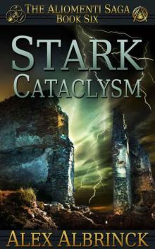 Aliomenti Saga 6: Stark Cataclysm Read online