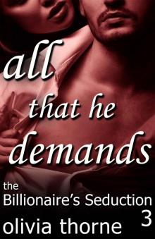 All That He Demands (The Billionaire's Seduction Part 3) Read online