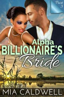 Alpha Billionaire’s Bride, Part Three (BWWM Romance Serial) Read online