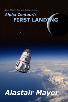 Alpha Centauri: First Landing (T-Space: Alpha Centauri Book 1) Read online