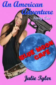 An American Adventure: Blue Moon Cafe Read online