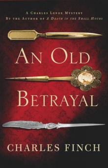 An Old Betrayal: A Charles Lenox Mystery (Charles Lenox Mysteries) Read online