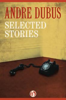 Andre Dubus: Selected Stories Read online