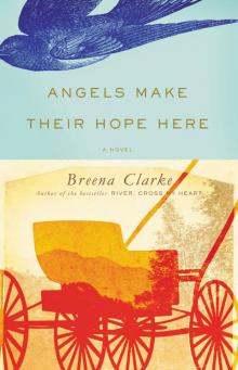 Angels Make Their Hope Here Read online